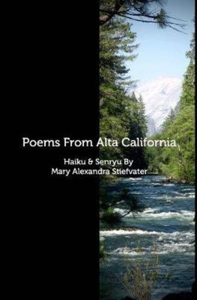 Cover for Mary Alexandra Stiefvater · Poems From Alta California (Hardcover Book) (2017)