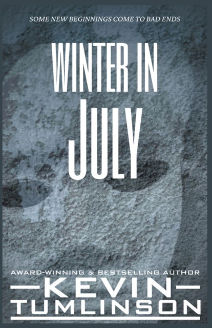 Cover for Kevin Tumlinson · Winter in July (Paperback Book) (2021)