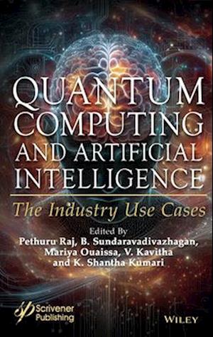 Quantum Computing and Artificial Intelligence: The  Industry Use Case -  - Other -  - 9781394242368 - October 14, 2024