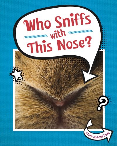 Who Sniffs With This Nose? - Whose Is This? - Cari Meister - Boeken - Capstone Global Library Ltd - 9781398202368 - 28 oktober 2021