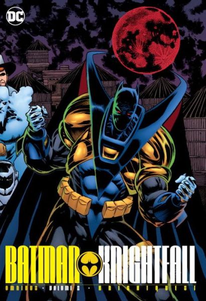 Cover for Chuck Dixon · Batman: Knightfall Omnibus Vol. 2: Knightquest (Hardcover Book) (2017)