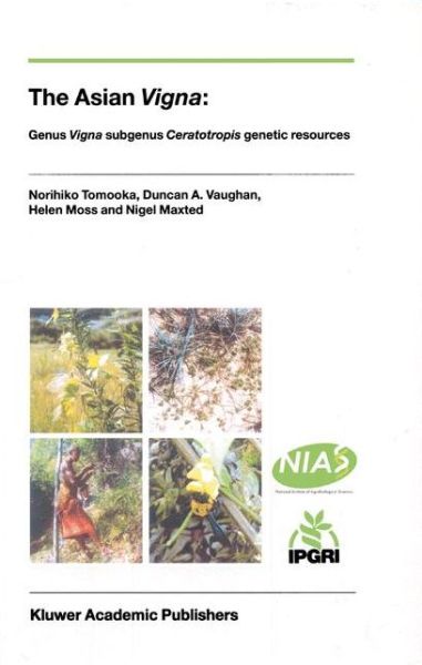 Cover for N. Maxted · The Asian Vigna:: Genus Vigna Subgenus Ceratotropis Genetic Resources (Hardcover Book) (2003)