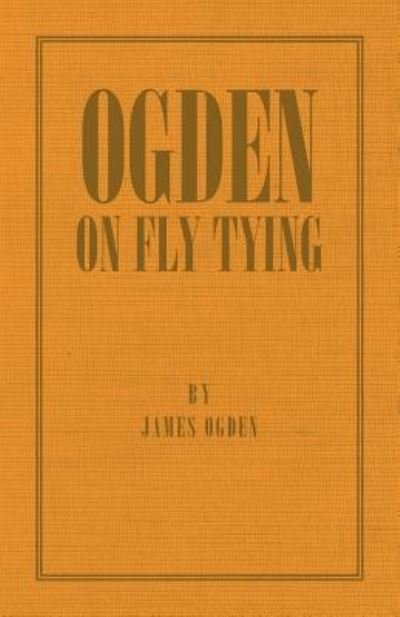 Cover for James Ogden · Ogden On Fly Tying (Taschenbuch) (2007)