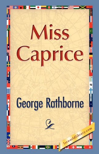 Cover for George Rathborne · Miss Caprice (Hardcover Book) (2008)