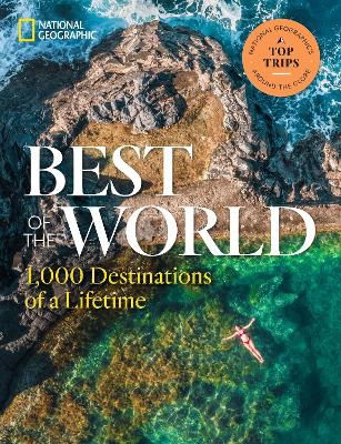 Best of the World: 1,000 Destinations of a Lifetime - National Geographic - Książki - National Geographic Society - 9781426222368 - 24 października 2023