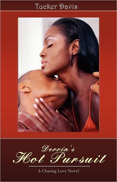 Cover for Tucker Davis · Derrin's Hot Pursuit: a Chasing Love Novel (Paperback Book) (2011)