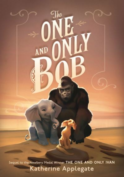 Cover for Katherine Applegate · The One and Only Bob (Hardcover bog) (2020)