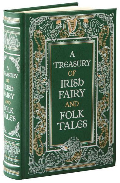 Cover for Various Authors · A Treasury of Irish Fairy and Folk Tales (Barnes &amp; Noble Collectible Editions) - Barnes &amp; Noble Collectible Editions (Inbunden Bok) [Bonded Leather edition] (2016)
