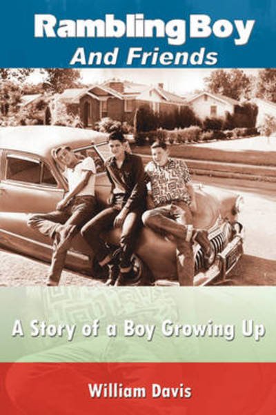 Cover for William Davis · Rambling Boy and Friends: a Story of a Boy Growing Up (Hardcover bog) (2008)
