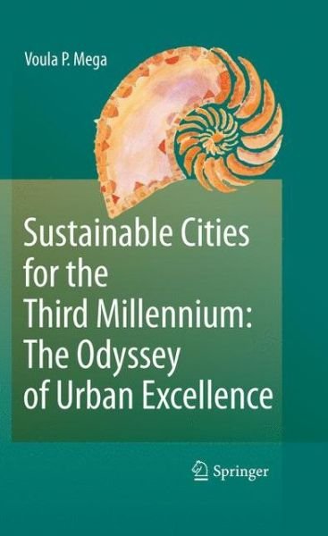 Cover for Voula P. Mega · Sustainable Cities for the Third Millennium: The Odyssey of Urban Excellence (Innbunden bok) [2010 edition] (2010)