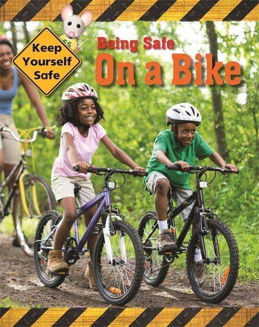 Cover for Honor Head · Keep Yourself Safe: Being Safe On A Bike - Keep Yourself Safe (Paperback Book) [Illustrated edition] (2019)