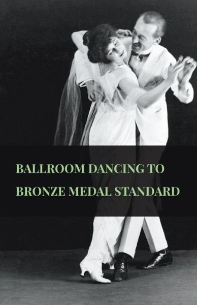 Cover for Anon. · Ballroom Dancing to Bronze Medal Standard (Paperback Book) (2010)