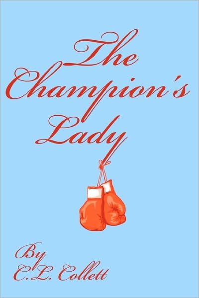 Cover for C L Collett · The Champion's Lady (Pocketbok) [2nd edition] (2009)
