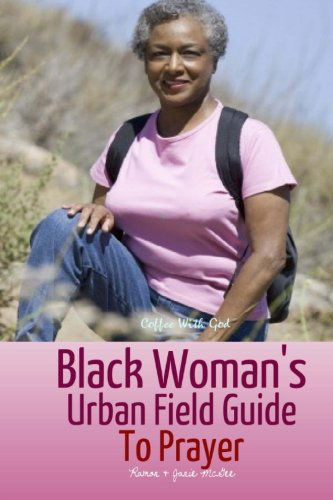 Cover for Janie Mcgee · Black Woman's Urban Field Guide to Prayer: Prayer Changes Things (Paperback Book) (2009)