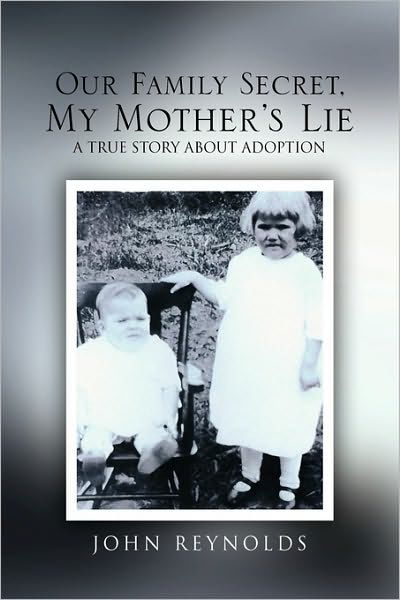 Cover for John Reynolds · Our Family Secret, My Mother's Lie (Gebundenes Buch) (2010)