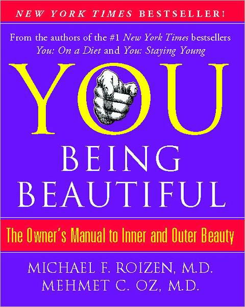 You: Being Beautiful: the Owner's Manual to Inner and Outer Beauty - Mehmet Oz - Książki - Scribner - 9781451691368 - 28 kwietnia 2012