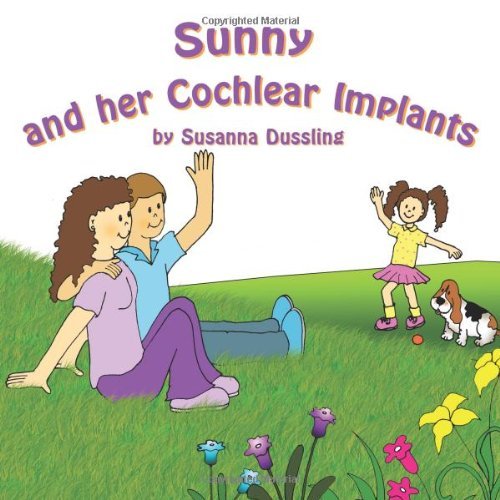 Cover for Susanna Dussling · Sunny and Her Cochlear Implants (Paperback Book) (2010)