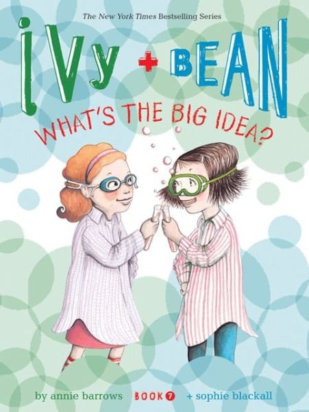 Ivy and Bean What's the Big Idea? (Book 7) - Ivy & Bean - Annie Barrows - Livros - Chronicle Books - 9781452102368 - 1 de outubro de 2011