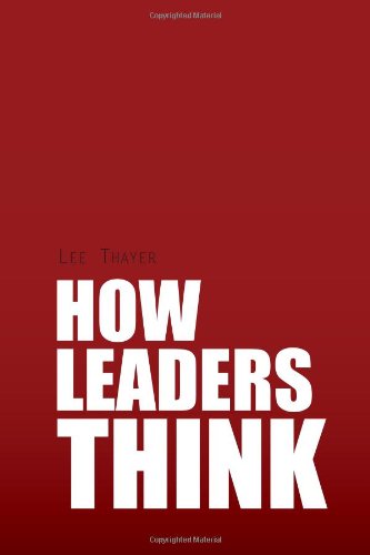 Cover for Lee Thayer · How Leaders Think (Hardcover Book) (2010)
