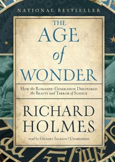 Cover for Richard Holmes · The Age of Wonder : How the Romantic Generation Discovered the Beauty and Terror of Science : Library Edition (MISC) (2011)