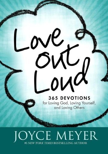 Cover for Joyce Meyer · Love Out Loud: 365 Devotions for Loving God, Loving Yourself, and Loving Others (Paperback Bog) [Lrg edition] (2011)
