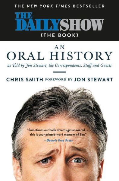 Cover for Chris Smith · The Daily Show (The Book): An Oral History as Told by Jon Stewart, the Correspondents, Staff and Guests (Paperback Book) (2017)