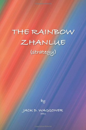 Cover for Jack D Waggoner · The Rainbow Zhanlue: (Strategy) (Paperback Book) (2011)