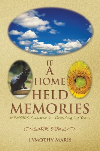 Cover for Tymothy Maris · If a Home Held Memories: Memoirs Chapter 2 : Growing Up Years (Paperback Bog) (2012)