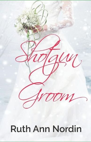 Cover for Ruth Ann Nordin · Shotgun Groom (Paperback Book) (2011)