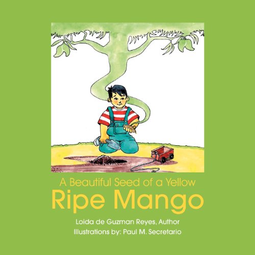 Cover for Loida De Guzman Reyes · A Beautiful Seed of a Yellow Ripe Mango (Paperback Book) (2011)