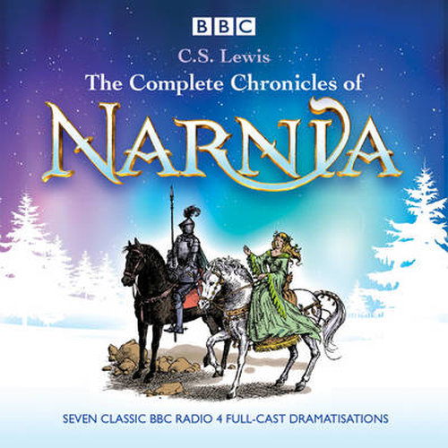 Cover for C.S. Lewis · The Complete Chronicles of Narnia: The Classic BBC Radio 4 Full-Cast Dramatisations (Lydbok (CD)) [Unabridged edition] (2014)