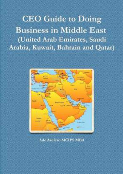 Cover for Ade Asefeso Mcips Mba · Ceo Guide to Doing Business in Middle East (Book) (2012)