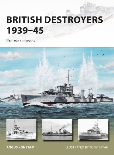 Cover for Angus Konstam · British Destroyers 1939–45: Pre-war classes - New Vanguard (Paperback Bog) (2017)