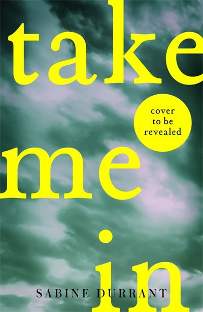 Cover for Sabine Durrant · Take Me In (Paperback Book) (2018)