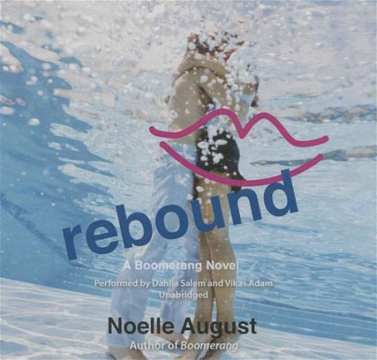 Cover for Noelle August · Rebound: a Boomerang Novel (CD) (2015)