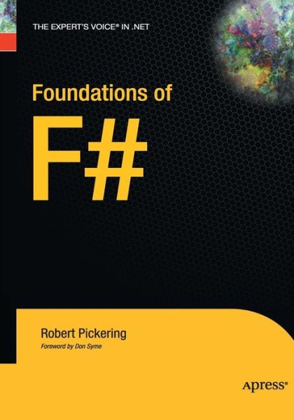 Foundations of F# - Robert Pickering - Books - APress - 9781484220368 - August 23, 2016