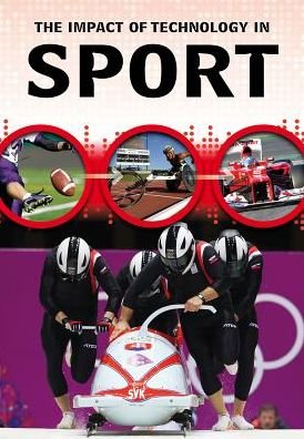 Cover for Matt Anniss · The Impact of Technology in Sports (Gebundenes Buch) (2015)