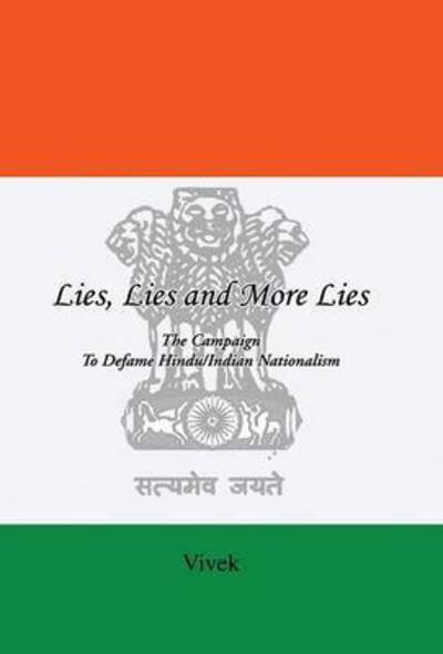 Cover for Vivek · Lies, Lies and More Lies: the Campaign to Defame Hindu / Indian Nationalism (Hardcover Book) (2014)