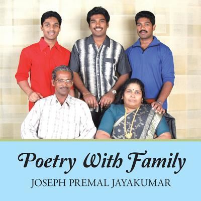 Joseph Premal Jayakumar · Poetry with Family (Paperback Book) (2013)