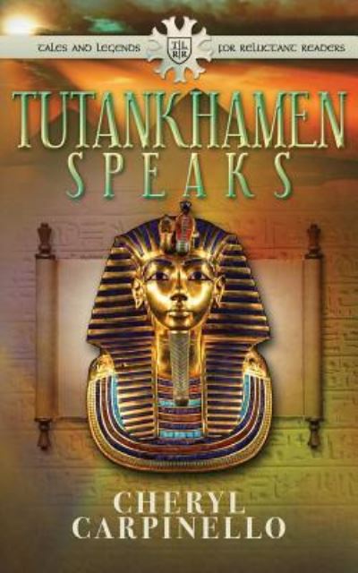 Tutankhamen Speaks - Ancient Tales & Legends - Cheryl Carpinello - Böcker - Createspace Independent Publishing Platf - 9781496155368 - 4 april 2014