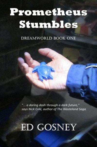 Cover for Ed Gosney · Prometheus Stumbles: Dreamworld Book One (Paperback Book) (2014)