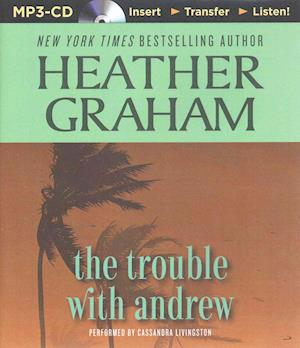 Cover for Heather Graham · The Trouble with Andrew (MP3-CD) (2015)