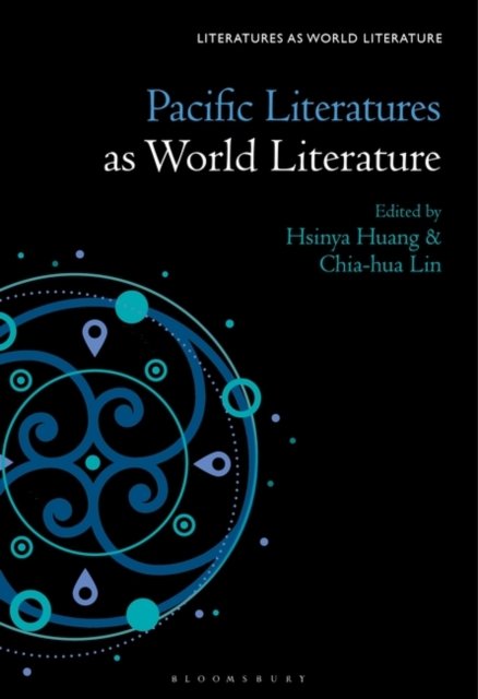 Cover for Xinya Huang · Pacific Literatures as World Literature - Literatures as World Literature (Paperback Bog) (2024)