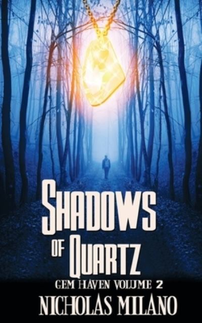 Cover for Nicholas Milano · Shadows of Quartz (Paperback Book) (2017)