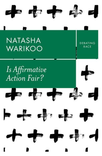 Cover for Warikoo, Natasha (Tufts University) · Is Affirmative Action Fair?: The Myth of Equity in College Admissions - Debating Race (Hardcover Book) (2022)