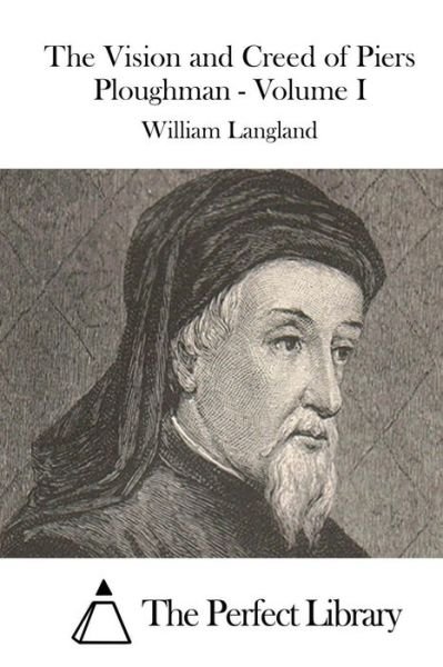 Cover for William Langland · The Vision and Creed of Piers Ploughman - Volume I (Paperback Book) (2015)