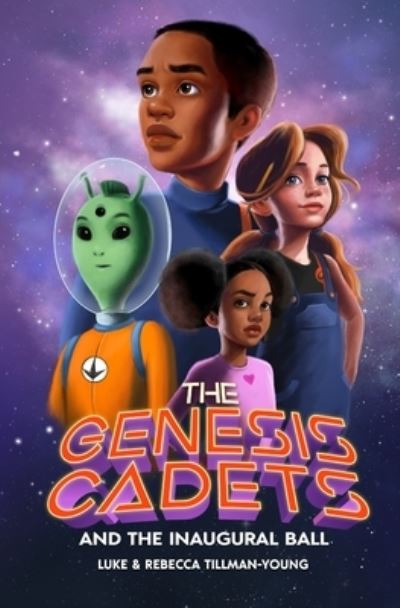 Cover for Rebecca Tillman-Young · The Genesis Cadets and the Inaugural Ball (Paperback Book) (2019)