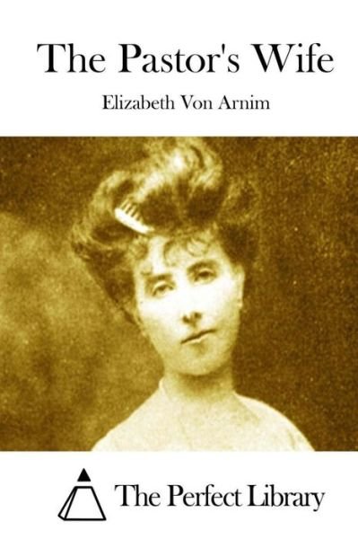 Cover for Elizabeth Von Arnim · The Pastor's Wife (Taschenbuch) (2015)