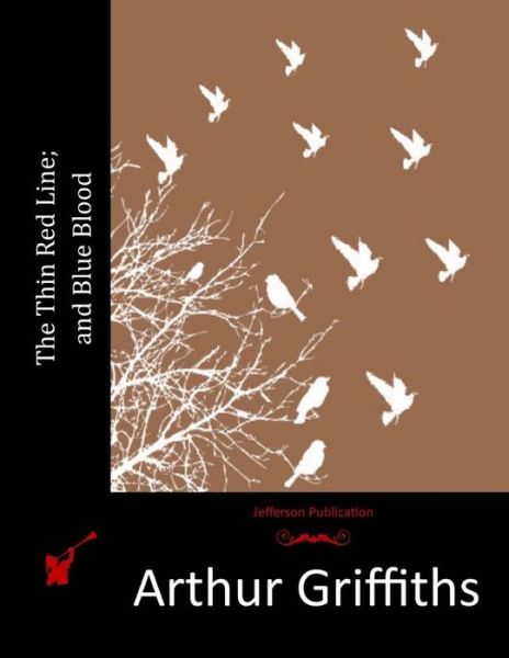 Cover for Arthur Griffiths · The Thin Red Line; and Blue Blood (Paperback Book) (2015)