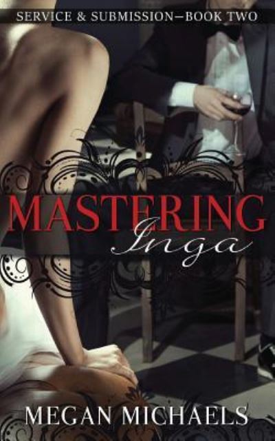 Cover for Megan Michaels · Mastering Inga (Paperback Book) (2015)